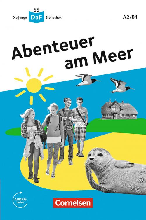Cover of the book Die junge DaF-Bibliothek: Abenteuer am Meer, A2/B1 by Andrea Behnke, Cornelsen Verlag GmbH