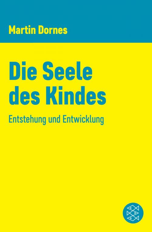 Cover of the book Die Seele des Kindes by Martin Dornes, FISCHER E-Books