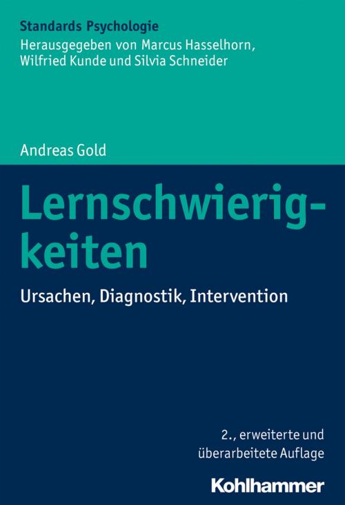 Cover of the book Lernschwierigkeiten by Andreas Gold, Marcus Hasselhorn, Wilfried Kunde, Silvia Schneider, Kohlhammer Verlag