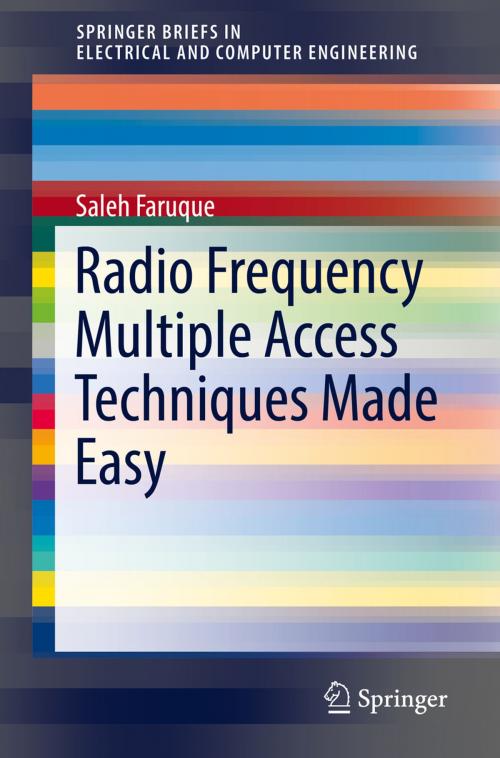 Cover of the book Radio Frequency Multiple Access Techniques Made Easy by Saleh Faruque, Springer International Publishing