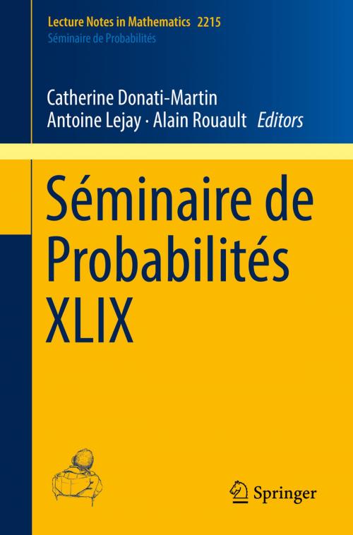 Cover of the book Séminaire de Probabilités XLIX by , Springer International Publishing