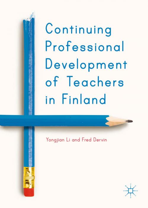 Cover of the book Continuing Professional Development of Teachers in Finland by Yongjian Li, Fred Dervin, Springer International Publishing