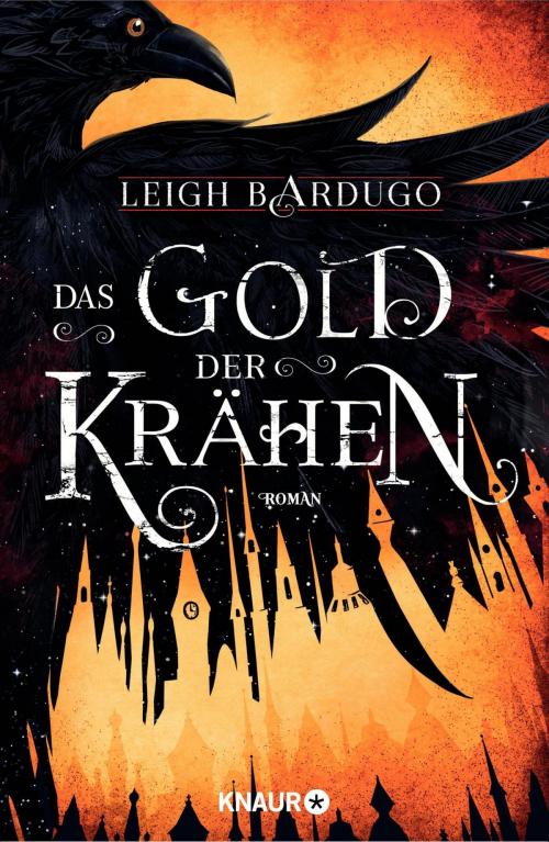 Cover of the book Das Gold der Krähen by Leigh Bardugo, Knaur eBook