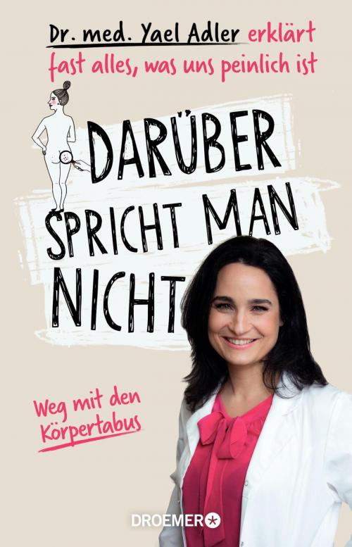 Cover of the book Darüber spricht man nicht by Dr. med. Yael Adler, Droemer eBook