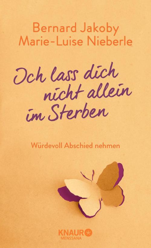 Cover of the book Ich lass dich nicht allein im Sterben by Bernard Jakoby, Marie-Luise Nieberle, Knaur MensSana eBook