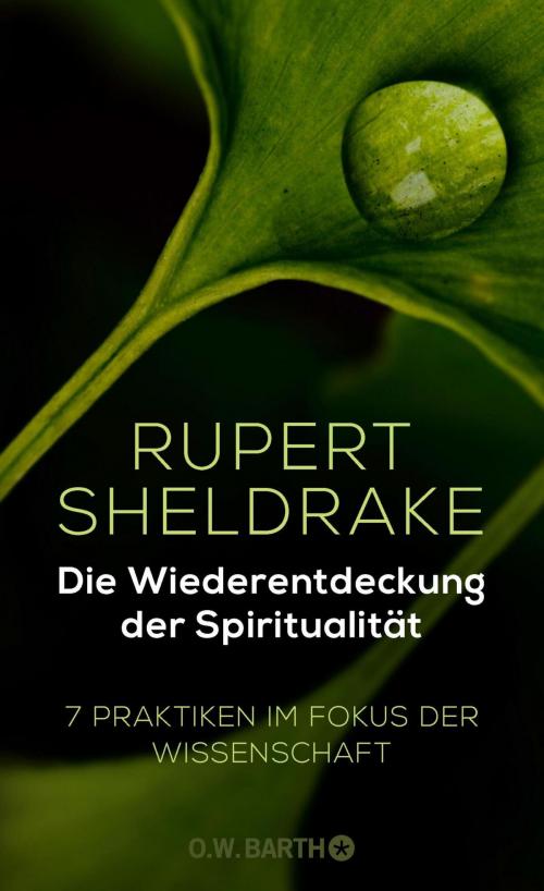 Cover of the book Die Wiederentdeckung der Spiritualität by Rupert Sheldrake, O.W. Barth eBook