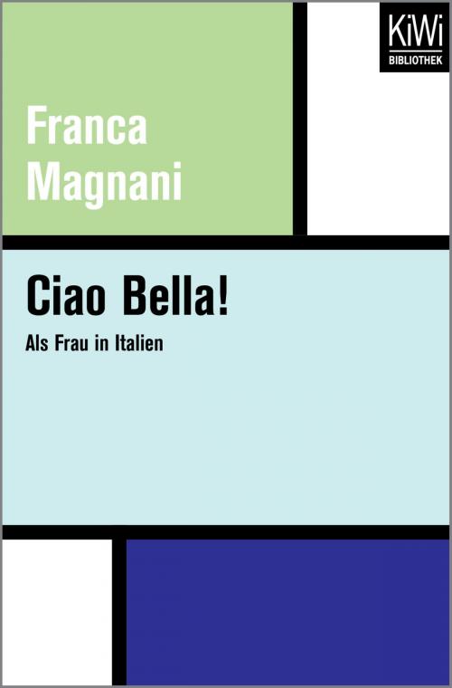 Cover of the book Ciao Bella! by Franca Magnani, Kiwi Bibliothek