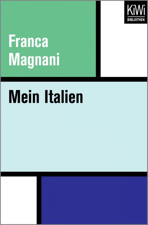 Cover of the book Mein Italien by Franca Magnani, Kiwi Bibliothek