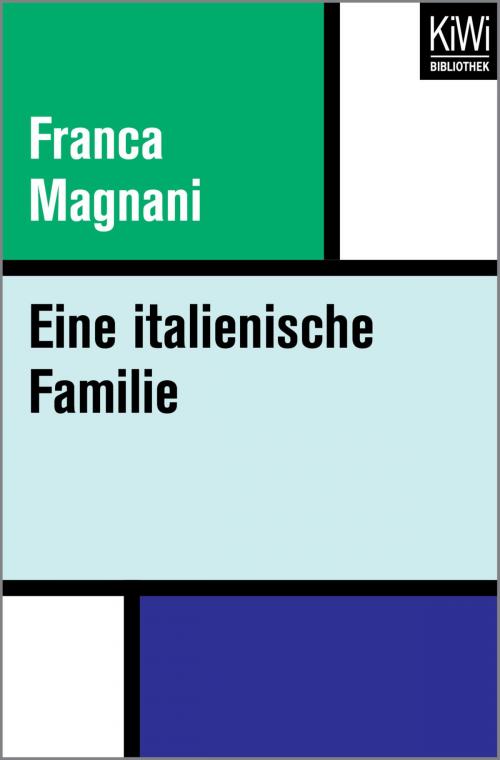 Cover of the book Eine italienische Familie by Franca Magnani, Kiwi Bibliothek