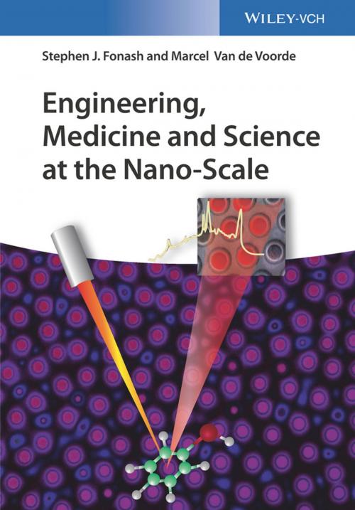 Cover of the book Engineering, Medicine and Science at the Nano-Scale by Stephen J. Fonash, Marcel Van de Voorde, Wiley