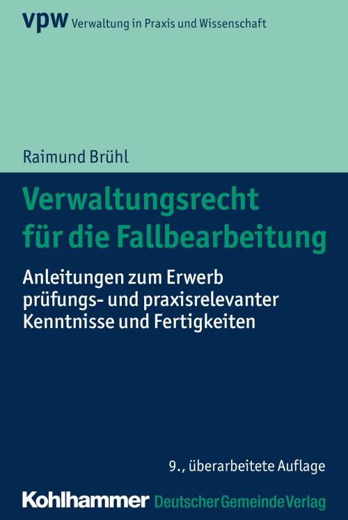 Cover of the book Verwaltungsrecht für die Fallbearbeitung by Raimund Brühl, Gerhard Banner, Ernst Pappermann, Deutscher Gemeindeverlag