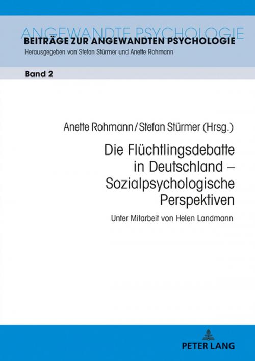 Cover of the book Die Fluechtlingsdebatte in Deutschland Sozialpsychologische Perspektiven by Helen Landmann, Peter Lang