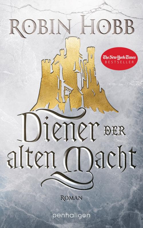 Cover of the book Diener der alten Macht by Robin Hobb, Penhaligon Verlag