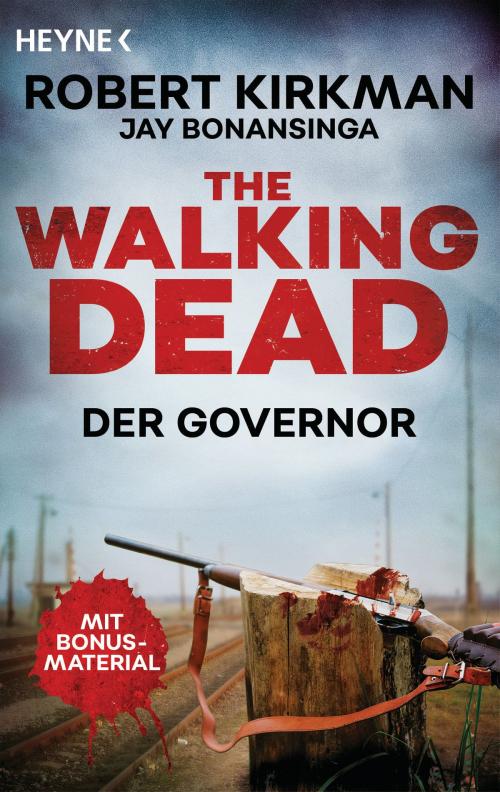 Cover of the book The Walking Dead by Robert Kirkman, Jay Bonansinga, Heyne Verlag