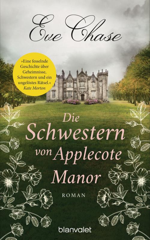 Cover of the book Die Schwestern von Applecote Manor by Eve Chase, Blanvalet Verlag