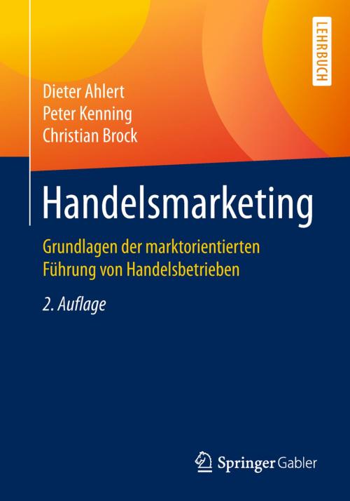 Cover of the book Handelsmarketing by Dieter Ahlert, Peter Kenning, Christian Brock, Springer Berlin Heidelberg