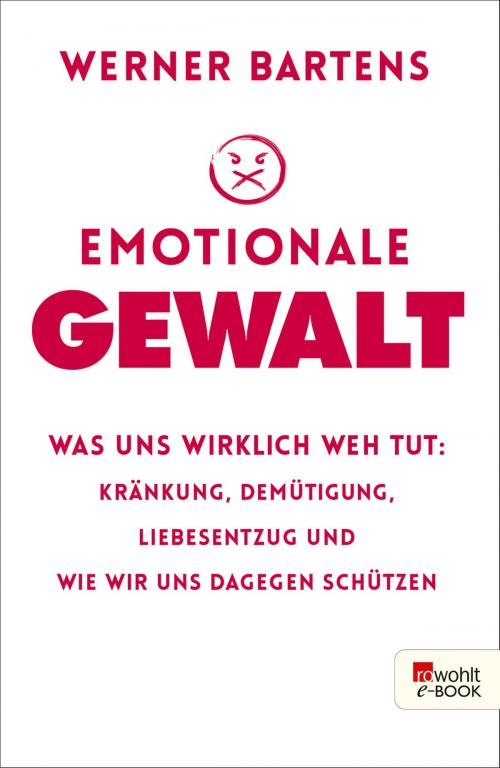 Cover of the book Emotionale Gewalt by Werner Bartens, Rowohlt E-Book