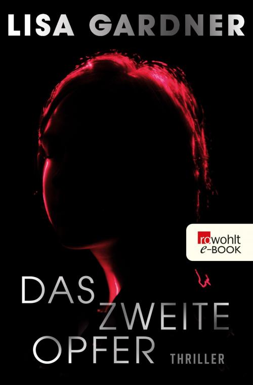 Cover of the book Das zweite Opfer by Lisa Gardner, Rowohlt E-Book