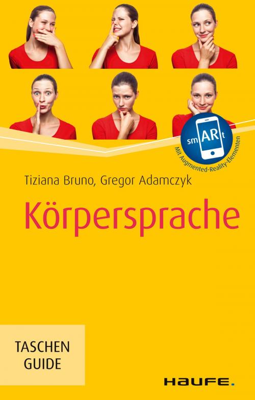 Cover of the book Körpersprache, inkl. Augmented-Reality-App by Tiziana Bruno, Gregor Adamczyk, Haufe