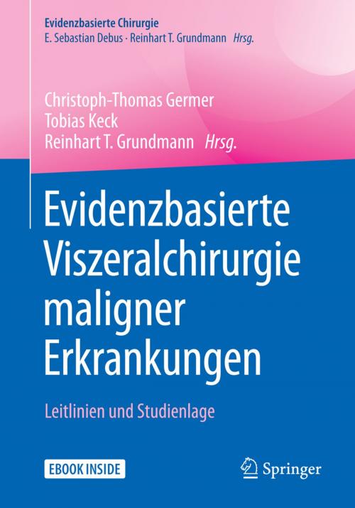 Cover of the book Evidenzbasierte Viszeralchirurgie maligner Erkrankungen by , Springer Berlin Heidelberg