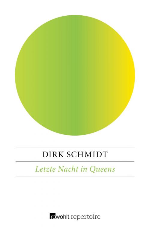 Cover of the book Letzte Nacht in Queens by Dirk Schmidt, Rowohlt Repertoire