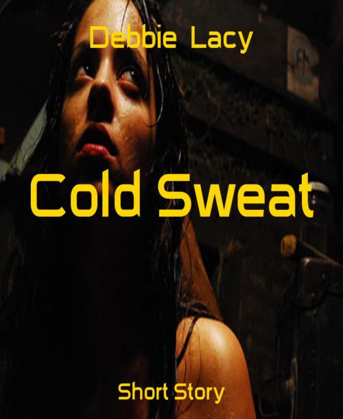 Cover of the book Cold Sweat by Debbie Lacy, BookRix