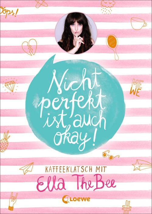 Cover of the book Nicht perfekt ist auch okay! by Ella TheBee, Loewe Verlag