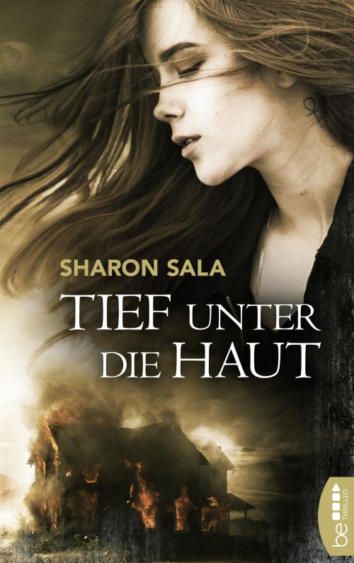 Cover of the book Tief unter die Haut by Sharon Sala, beTHRILLED by Bastei Entertainment