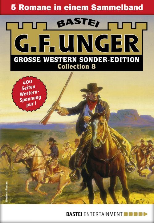 Cover of the book G. F. Unger Sonder-Edition Collection 8 - Western-Sammelband by G. F. Unger, Bastei Entertainment