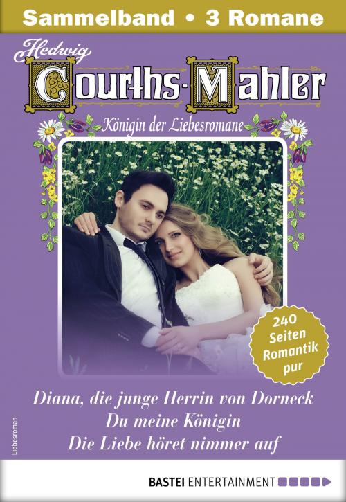 Cover of the book Hedwig Courths-Mahler Collection 15 - Sammelband by Hedwig Courths-Mahler, Bastei Entertainment