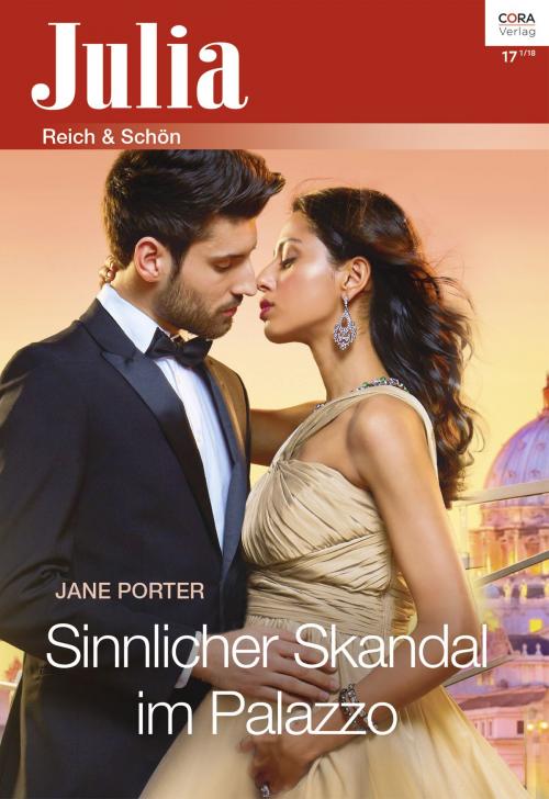 Cover of the book Sinnlicher Skandal im Palazzo by Jane Porter, CORA Verlag