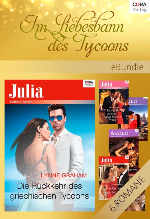 Cover of the book Im Liebesbann des Tycoons by Natalie Anderson, Lynne Graham, Olivia Gates, Sharon Kendrick, Clare Connelly, Maya Banks, CORA Verlag