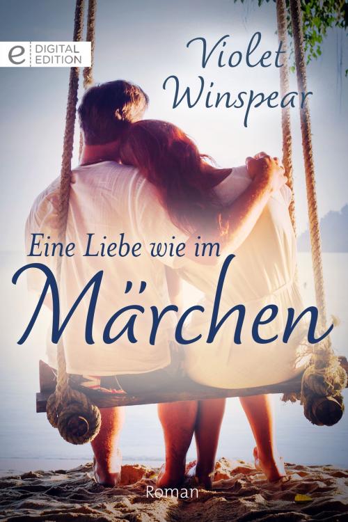 Cover of the book Eine Liebe wie im Märchen by Violet Winspear, CORA Verlag