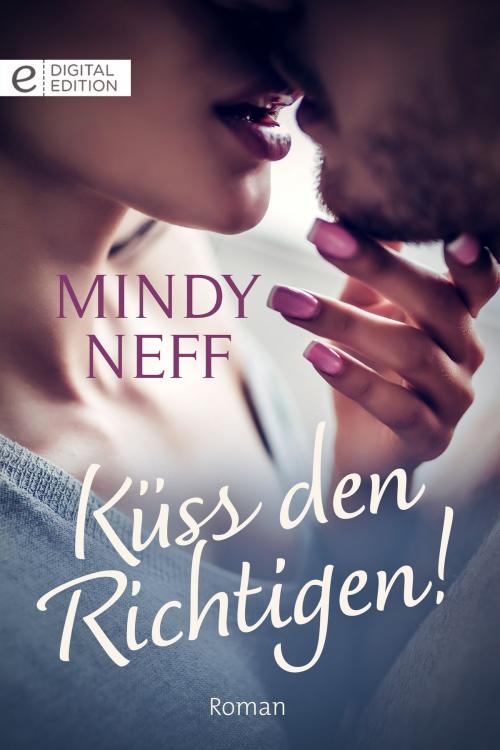 Cover of the book Küss den Richtigen! by Mindy Neff, CORA Verlag