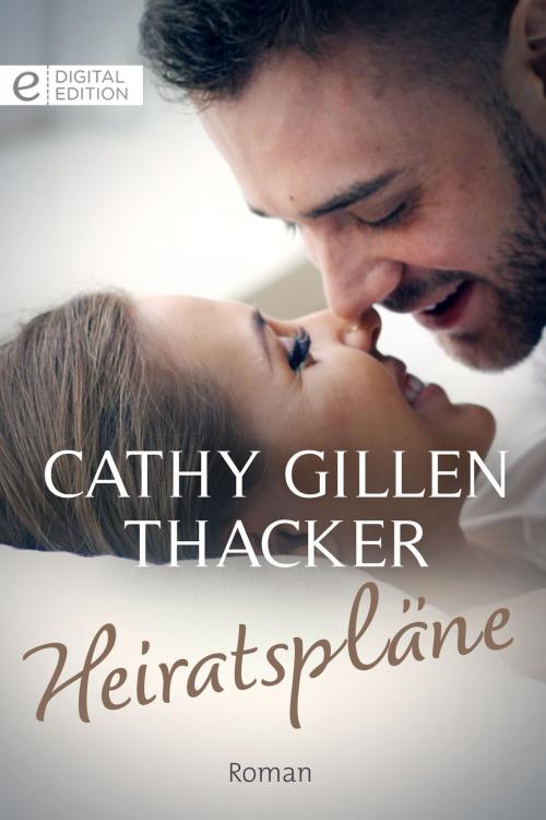 Cover of the book Heiratspläne by Cathy Gillen Thacker, CORA Verlag