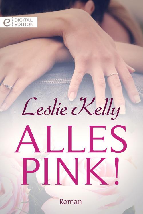Cover of the book Alles pink! by Leslie Kelly, CORA Verlag