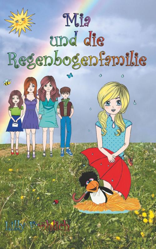 Cover of the book Mia und die Regenbogenfamilie by Lilly Fröhlich, TWENTYSIX