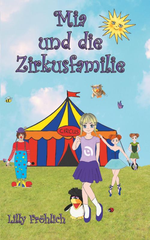 Cover of the book Mia und die Zirkusfamilie by Lilly Fröhlich, TWENTYSIX