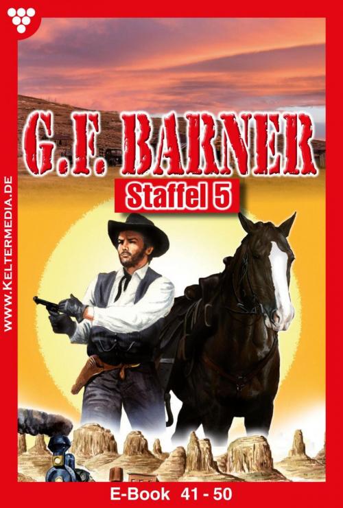 Cover of the book G.F. Barner Staffel 5 – Western by G.F. Barner, Kelter Media