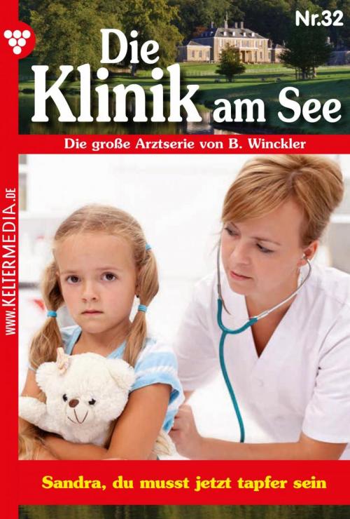 Cover of the book Die Klinik am See 32 – Arztroman by Britta Winckler, Kelter Media