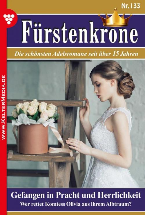 Cover of the book Fürstenkrone 133 – Adelsroman by Jutta von Kampen, Kelter Media