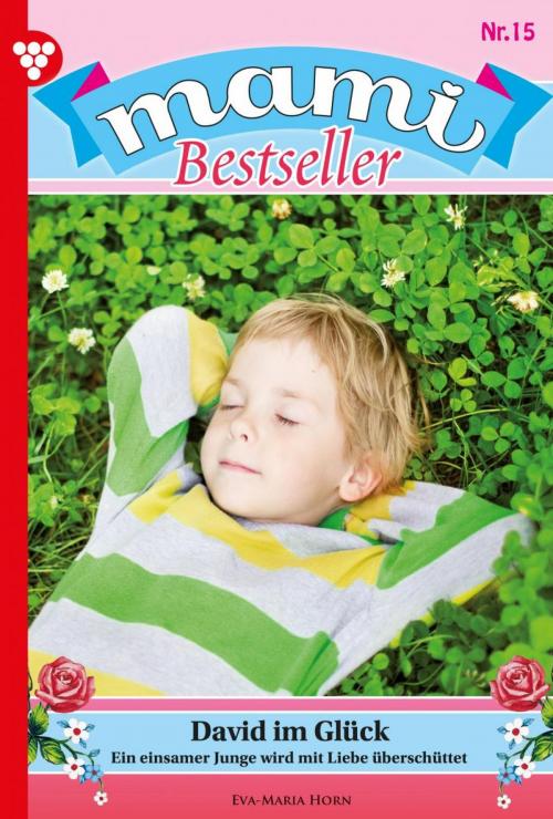 Cover of the book Mami Bestseller 15 – Familienroman by Eva-Maria Horn, Kelter Media