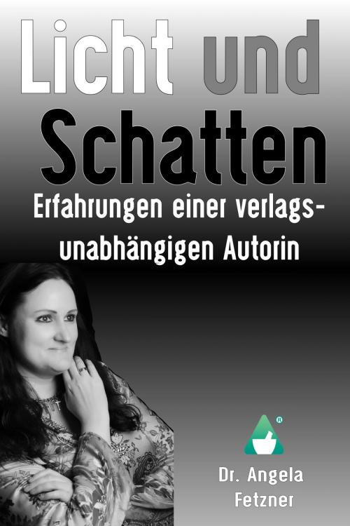 Cover of the book Licht und Schatten by Dr. Angela Fetzner, neobooks