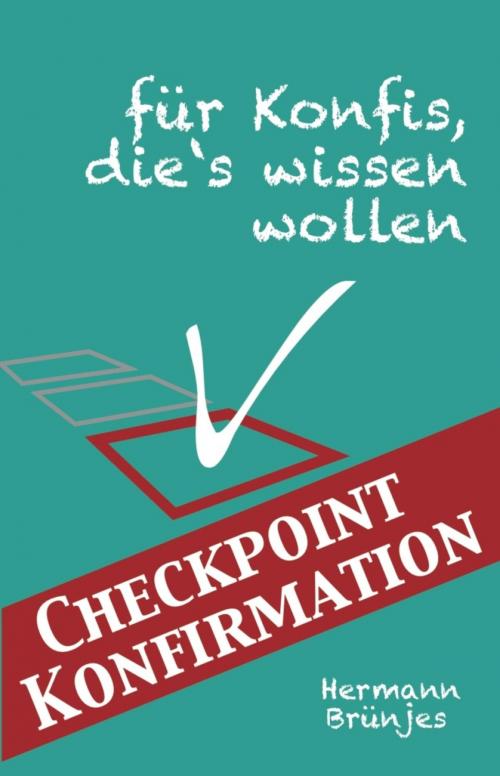 Cover of the book Checkpoint Konfirmation by Hermann Brünjes, BookRix