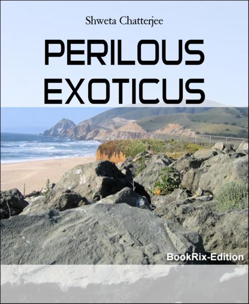 Cover of the book PERILOUS EXOTICUS by Shweta Chatterjee, BookRix