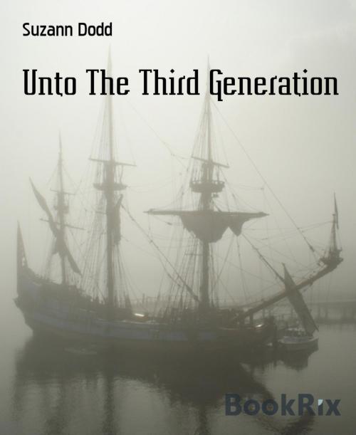 Cover of the book Unto The Third Generation by Suzann Dodd, BookRix