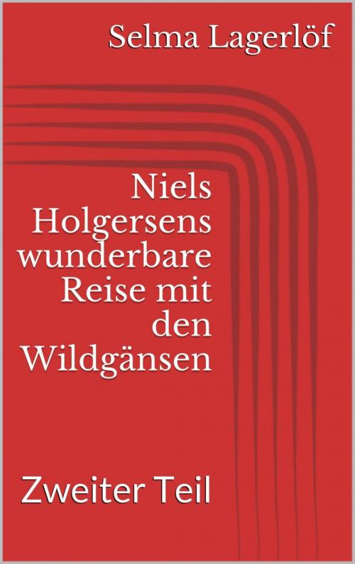Cover of the book Niels Holgersens wunderbare Reise mit den Wildgänsen - Zweiter Teil by Selma Lagerlöf, epubli