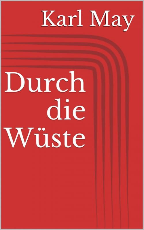 Cover of the book Durch die Wüste by Karl May, epubli