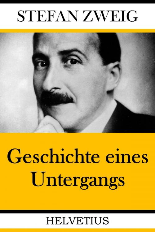 Cover of the book Geschichte eines Untergangs by Stefan Zweig, epubli
