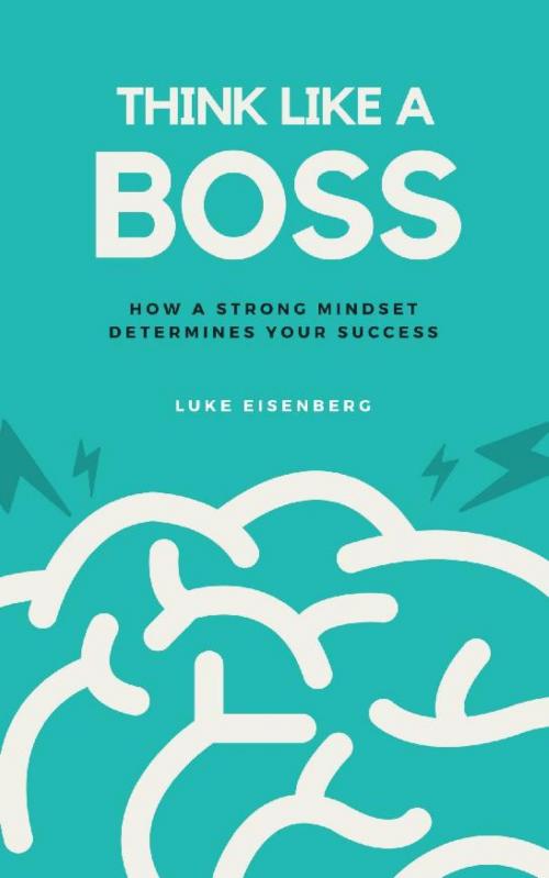 Cover of the book Think Like A Boss by Luke Eisenberg, epubli